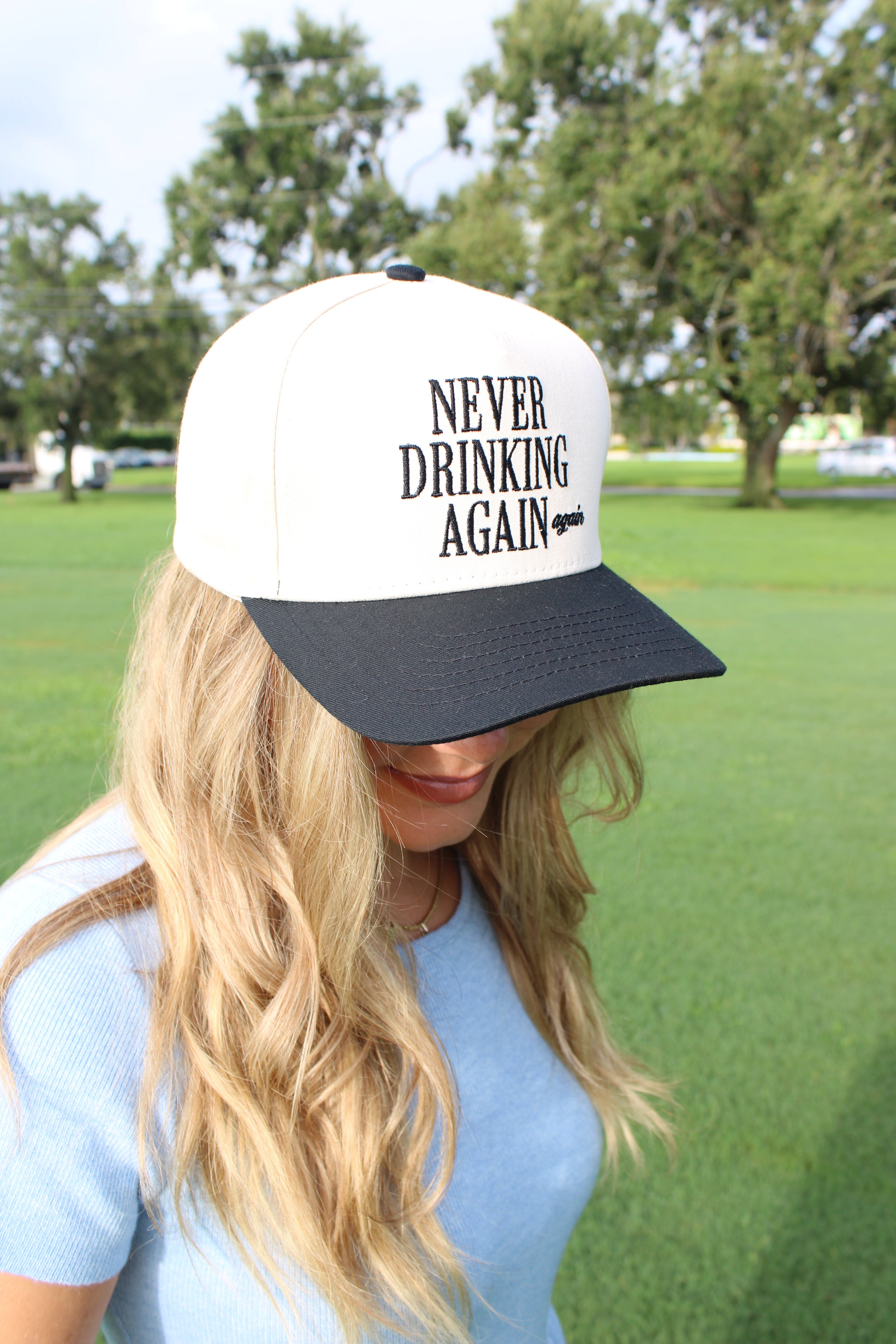 “NEVER DRINKING AGAIN” HAT